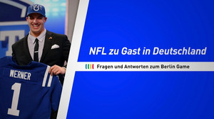 Die NFL zu Gast in Deutschland - Fragen und Antworten zum Berlin Game