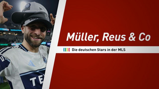 Müller, Reus & Co.: Die deutschen Stars in der MLS