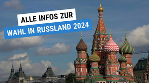 Wahl in Russland 2024: Infos zu Terminen, Kandidaten und Themen