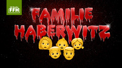FFH-Comedy: Familien-Horror mit Familie Haberwitz