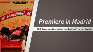 Premiere in Madrid: Fragen und Antworten zum Großen Preis von Spanien