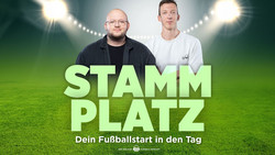 Stammplatz Podcast – Fußball News täglich