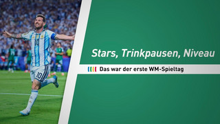 Stars, Trinkpausen, Niveau: Das war der erste WM-Spieltag