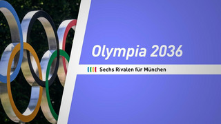 Olympia 2036: Sechs Rivalen für München