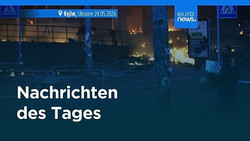 Nachrichten des Tages | 24. Mai 2026 - Abendausgabe