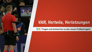 VAR, Vorteil, Verletzungen: Neue Regeln für die Bundesliga
