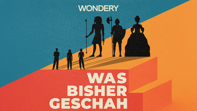Was bisher geschah: Geschichtspodcast