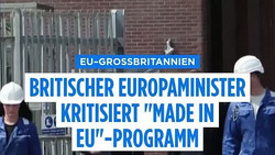 Britischer Europaminister gegen Ausschluss von "Made in EU"