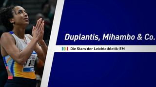 Duplantis, Mihambo, Mahutschich: Die Stars der Leichtathletik-EM