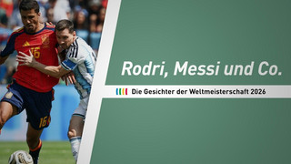 Rodri, Messi und Co.: Die Gesichter der Weltmeisterschaft 2026