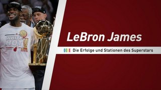 LeBron James: Die Erfolge und Stationen des Superstars