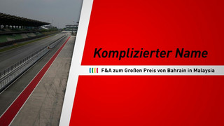 Großen Preis von Bahrain in Malaysia: Fragen und Antworten