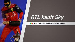 RTL kauft Sky: Was sich durch die Übernahme ändert