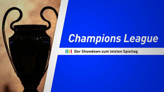 Champions League: Der Showdown zum letzten Spieltag