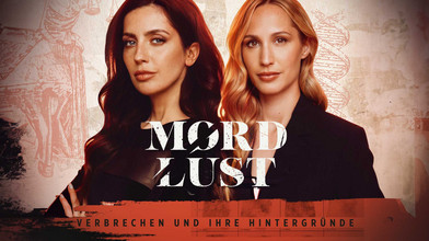 Mordlust Podcast - Verbrechen und ihre Hintergründe