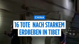 Erdbeben in Tibet: mindestens 16 Tote, hunderte Häuser zerstört