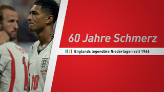 60 Jahre Schmerz: Englands legendäre Niederlagen