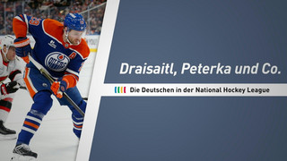 Draisaitl, Peterka und Co.: Die Deutschen in der NHL