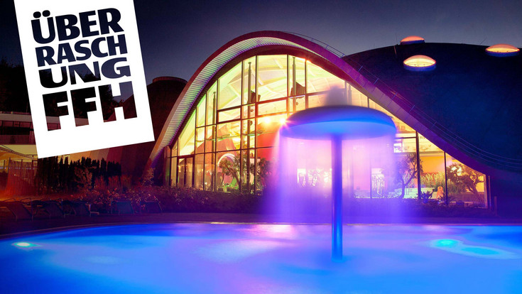 Überraschung, FFH! Toskana Therme Bad Orb: Wellness gewinnen