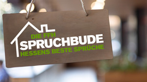 Die FFH-Spruchbude: Hessens beste Sprüche