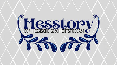 Hesstory - Der hessische Geschichtspodcast