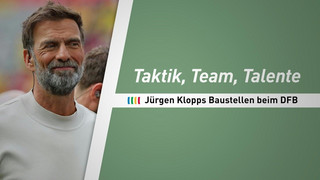 Taktik, Team, Talente: Klopps Baustellen