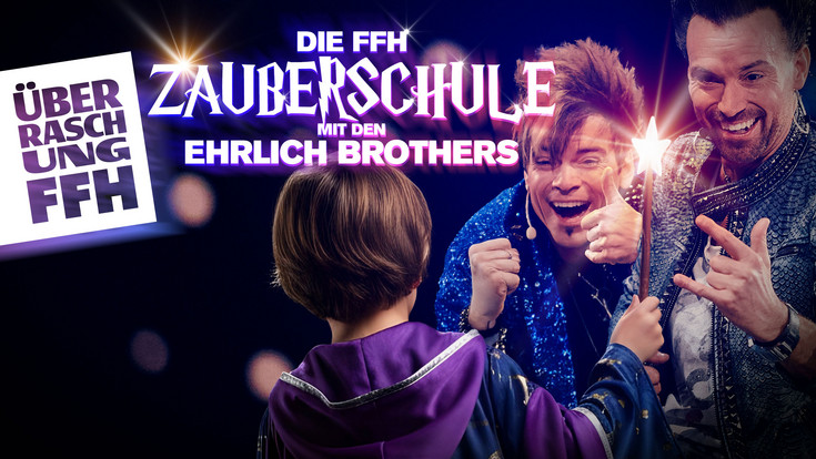 Überraschung FFH! – Kinder-Zauberschule mit den Ehrlich Brothers