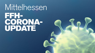 Das Corona-Update für Mittelhessen