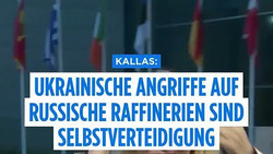 Kallas verteidigt ukrainische Angriffe auf Russlands Ölindustrie