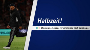Halbzeit! Die Erkenntnisse nach dem 4. Spieltag der Champions League