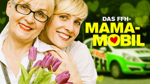 Das FFH-Mama-Mobil: Deine Grüße zum Muttertag