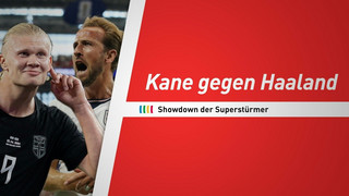 Kane vs. Haaland: Showdown der Superstürmer