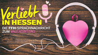 Verliebt in Hessen: Deine Liebeserklärung im Radio