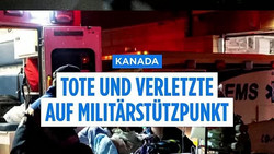 Kanada meldet Tote und Verletzte auf Militärstützpunkt